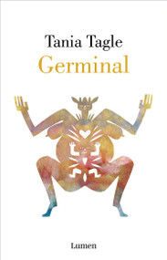 Germinal (Spanish Edition) - 9786073825023 by Tania Tagle, 9786073825023