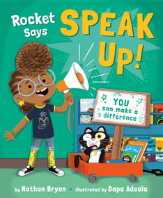 Rocket Says Speak Up! by Nathan Bryon, Dapo Adeola, 9780593431269