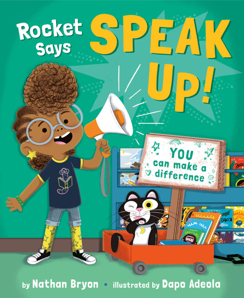 Rocket Says Speak Up! by Nathan Bryon, Dapo Adeola, 9780593431269