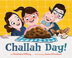 Challah Day! by Charlotte Offsay, Jason Kirschner, 9780823454112