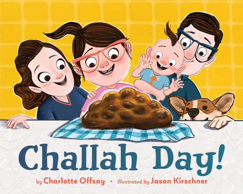 Challah Day! by Charlotte Offsay, Jason Kirschner, 9780823454112