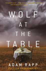 Wolf at the Table by Adam Rapp, 9780316434164