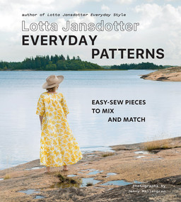 Lotta Jansdotter Everyday Patterns (Easy-Sew Pieces to Mix and Match) by Lotta Jansdotter, 9781419743986