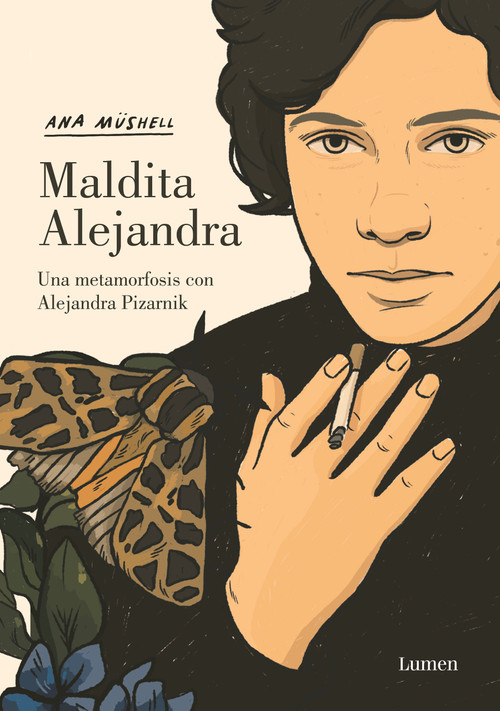 Maldita Alejandra. Una metamorfosis con Alejandra Pizarnik / Damn Alexandra. A Metamorphosis with Alejandra Pizarnik (Spanish Edition) by Ana Müshell, Luna Miguel, 9788426455598