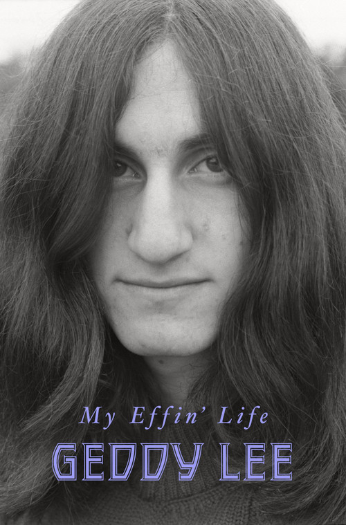 My Effin' Life by Geddy Lee, 9780063159419