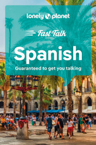 Lonely Planet Fast Talk Spanish by Lonely Planet, 9781787015630