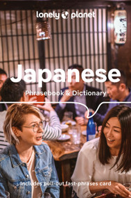 Lonely Planet Japanese Phrasebook & Dictionary (Pocket-Sized Travel Language Guide with 3,500 Words, Essential Phrases, Pronunciation Tips & More) by Lonely Planet, 9781788680851