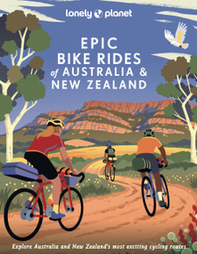 Lonely Planet Epic Bike Rides of Australia and New Zealand by Lonely Planet, 9781838696047