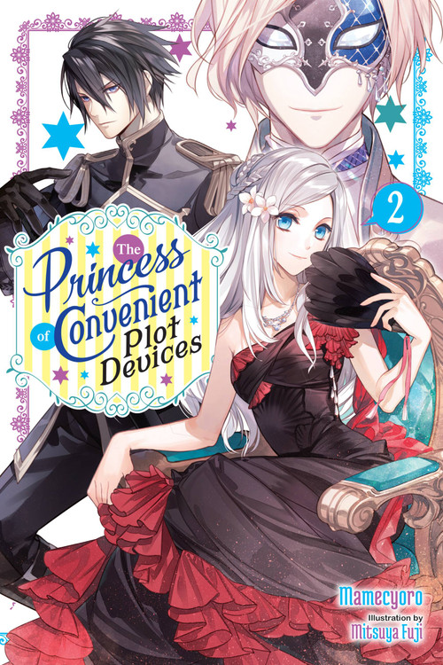 The Princess of Convenient Plot Devices, Vol. 2 (light novel) by Mamecyoro, Mitsuya Fuji, Sarah Moon, 9781975352851