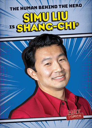Simu Liu Is Shang-Chi® by Kristen Rajczak Nelson, 9781538283875