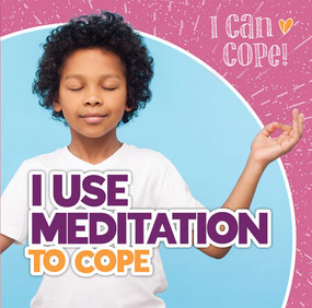 I Use Meditation to Cope by Caitie McAneney, 9781538389478