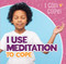 I Use Meditation to Cope by Caitie McAneney, 9781538389478