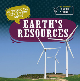 20 Things You Didn't Know About Earth's Resources - 9781538389669 by Doug Bradley, 9781538389669