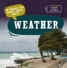 20 Things You Didn't Know About Weather by Doug Bradley, 9781538389805