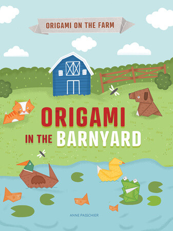 Origami in the Barnyard by Joe Fullman, Anne Passchier, 9781538389850