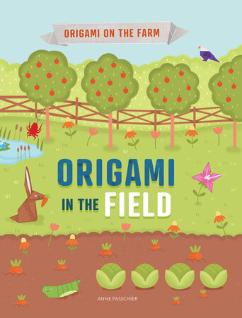 Origami in the Field by Joe Fullman, Anne Passchier, 9781538389973