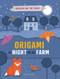 Origami at Night on the Farm by Joe Fullman, Anne Passchier, 9781642824315