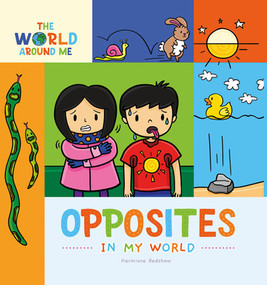 Opposites in My World - 9781534543362 by Hermione Redshaw, 9781534543362
