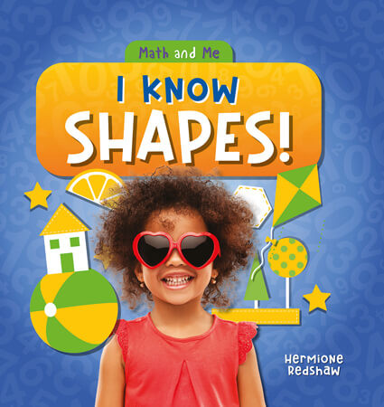 I Know Shapes! by Hermione Redshaw, 9781534543584