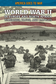 World War II in Europe and North Africa: Timelines, Facts, and Battles - 9781499473988 by Craig Boutland, 9781499473988