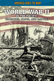 World War II in the Pacific: Timelines, Facts, and Battles - 9781499474015 by Craig Boutland, 9781499474015