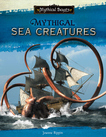 Mythical Sea Creatures by Joanne Rippin, 9781502667335