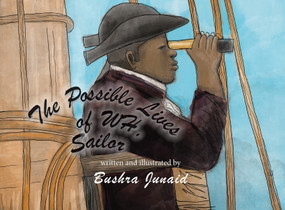 The Possible Lives of W.H., Sailor by Bushra Junaid, 9781927917855