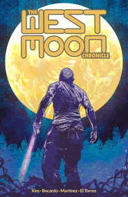 West Moon Chronicle by Frank Kim, Joe Bocardo, Manoli Martinez, El Torres, Andrea Lorenzo Molinari, 9781639691616