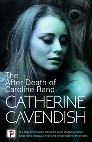 The After-Death of Caroline Rand by Catherine Cavendish, 9781787587403