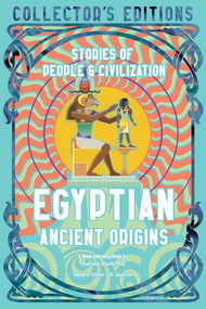 Egyptian Ancient Origins (Stories Of People & Civilization) by Charlotte Booth, J.K. Jackson, 9781804175767