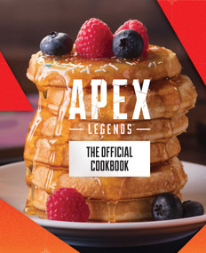 Apex Legends: The Official Cookbook by Jordan Alsaqa, Tom Grimm, 9798886630022