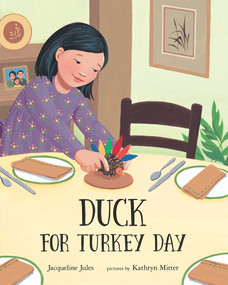 Duck for Turkey Day by Jacqueline Jules, Kathryn Mitter, 9780807517352