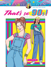 Creative Haven That's so 90s! Coloring Book by Eileen Rudisill Miller, 9780486850955