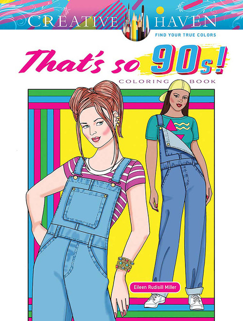 Creative Haven That's so 90s! Coloring Book by Eileen Rudisill Miller, 9780486850955