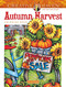 Creative Haven Autumn Harvest Coloring Book by Teresa Goodridge, 9780486851082