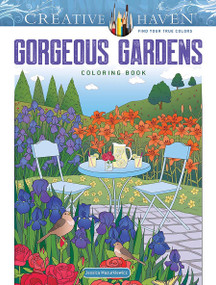 Creative Haven Gorgeous Gardens Coloring Book by Jessica Mazurkiewicz, 9780486851143