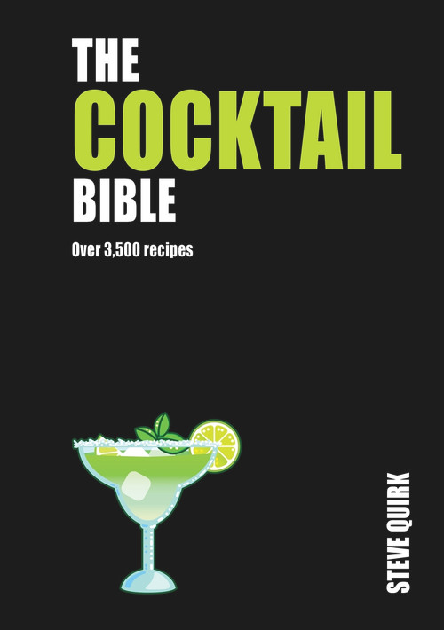 Cocktail Bible (Over 3,500 recipes) by Steve Quirk, 9781760795245