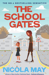 The School Gates by Nicola May, 9781785633294