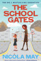 The School Gates by Nicola May, 9781785633294