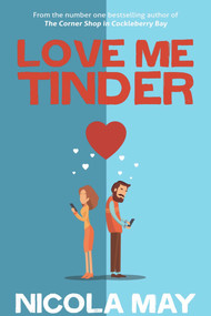 Love Me Tinder by Nicola May, 9781785633300
