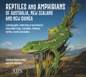 A Reptiles and Amphibians of Australia, New Zealand and New Guinea by The Australian Herpetological Society The Australian Herpetological Society, 9781925546736