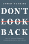 Don't Look Back (Getting Unstuck and Moving Forward with Passion and Purpose) by Christine Caine, 9781400226573