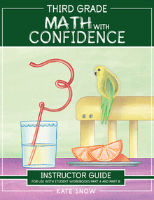 Third Grade Math with Confidence Instructor Guide by Kate Snow, Itamar Katz, 9781944481285
