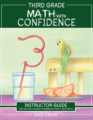 Third Grade Math with Confidence Instructor Guide by Kate Snow, Itamar Katz, 9781944481285