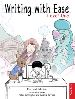 Writing With Ease, Complete Level 1, Revised Edition by Susan Wise Bauer, Jeff West, 9781945841538