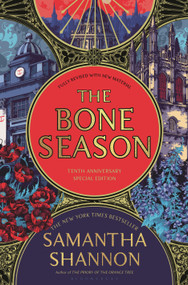 The Bone Season (Tenth Anniversary Edition) by Samantha Shannon, 9781639732234