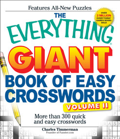 The Everything Giant Book of Easy Crosswords, Volume II (More than 300 quick and easy crosswords) by Charles Timmerman, 9781440506703