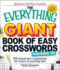 The Everything Giant Book of Easy Crosswords Volume 3 (300 brand-new crossroads for hours of puzzling fun!) by Charles Timmerman, 9781440509780
