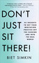 Don't Just Sit There! (44 Insights to Get Your Meditation Practice Off the Cushion and Into the Real World) by Biet Simkin, 9781501193200