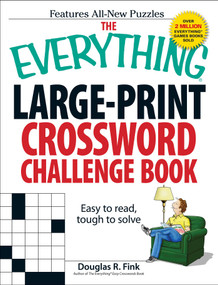 The Everything Large-Print Crossword Challenge Book (Easy to Read, Tough to Solve) by Douglas R Fink, 9781593376376